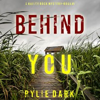 Behind You (A Hailey Rock FBI Suspense Thriller—Book 1) - Rylie Dark - kostenlos Hörbuch