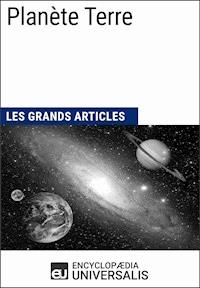 Planète Terre - Encyclopaedia Universalis - E-Book