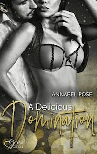 A Delicious Domination - Annabel Rose - E-Book + Hörbuch