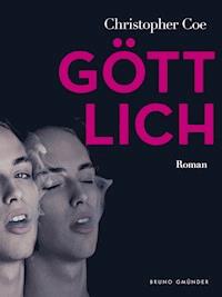 Göttlich (Klassiker der schwulen Literatur) - Christopher Coe - E-Book