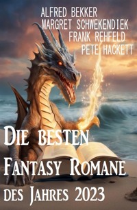 Die besten Fantasy Romane des Jahres 2023 - Alfred Bekker - E-Book