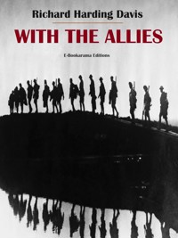 With the Allies - Richard Harding Davis - E-Book