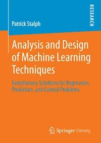 Analysis and Design of Machine Learning Techniques - Patrick Stalph - E-Book
