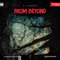 From Beyond (Unabridged) - H. P. Lovecraft - Hörbuch