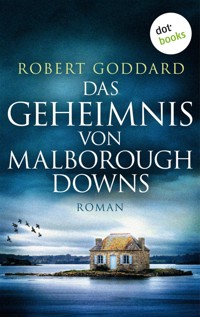 Das Geheimnis von Malborough Downs - Robert Goddard - E-Book