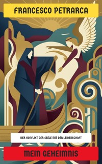 Mein Geheimnis - Francesco Petrarca - E-Book