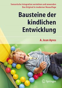 Bausteine der kindlichen Entwicklung - A. Jean Ayres - E-Book
