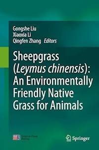 Sheepgrass (Leymus chinensis): An Environmentally Friendly Native Grass for Animals -  - E-Book