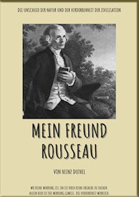 MEIN FREUND ROUSSEAU - Heinz Duthel - E-Book