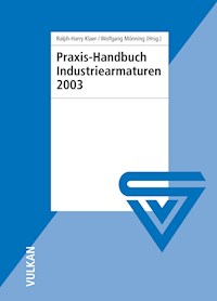 Praxis-Handbuch Industriearmaturen 2003 -  - E-Book