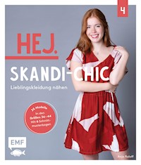 Hej. Skandi-Chic – Band 4 – Lieblingskleidung nähen - Anja Roloff - E-Book