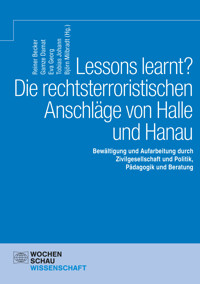 Lessons learnt? Die rechtsterroristischen Anschläge von Halle und Hanau - Julia Bernstein - E-Book