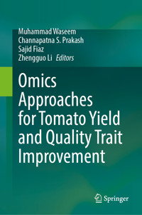 Omics Approaches for Tomato Yield and Quality Trait Improvement -  - E-Book