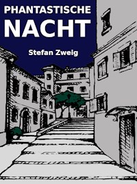 Phantastische Nacht - Zweig Stefan - E-Book
