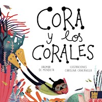 Cora y los corales - Dagmar de Mendieta - Hörbuch