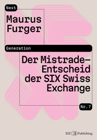 Der Mistrade-Entscheid der SIX Swiss Exchange - Maurus Furger - kostenlos E-Book