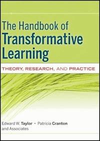 The Handbook of Transformative Learning - Edward W. Taylor - E-Book
