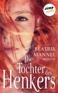 Die Tochter des Henkers - Beatrix Mannel - E-Book