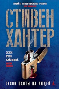 Сезон охоты на людей - Стивен Хантер - E-Book