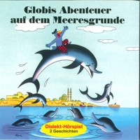 Globis Abenteuer auf dem Meeresgrunde -  - Hörbuch