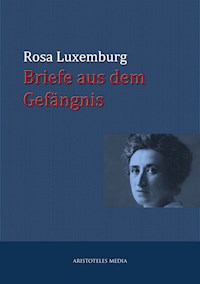 Briefe aus dem Gefängnis - Rosa Luxemburg - E-Book + Hörbuch