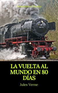 La vuelta al mundo en 80 días (Prometheus Classics) - Julio Verne - E-Book