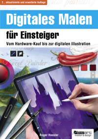 Digitales Malen für Einsteiger - Roger Hassler - E-Book
