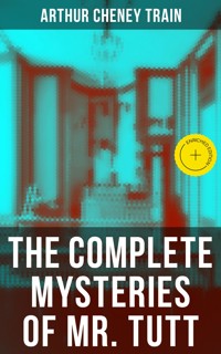 The Complete Mysteries of Mr. Tutt - Arthur Cheney	Train - E-Book