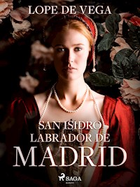 San Isidro labrador de Madrid - Лопе де Вега - E-Book