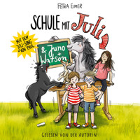 Schule mit Juli - Juli, Teil 6 (Ungekürzt) - Petra Eimer - Hörbuch