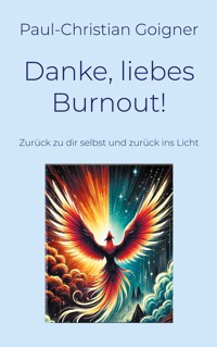 Danke, liebes Burnout! - Paul-Christian Goigner - E-Book