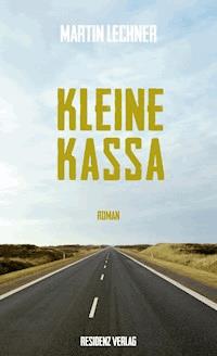 Kleine Kassa - Martin Lechner - E-Book