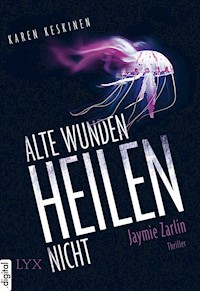 Alte Wunden heilen nicht - Jaymie Zarlin - Karen Keskinen - E-Book