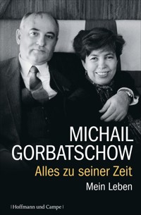 Alles zu seiner Zeit - Michail Gorbatschow - E-Book + Hörbuch