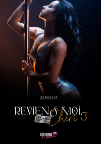 Reviens-moi, chéri - Tome 3 - Alissa P. - E-Book