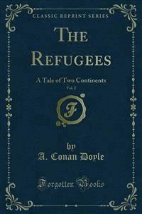 The Refugees - A. Conan Doyle - E-Book