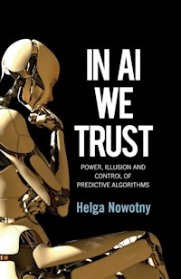 In AI We Trust - Helga Nowotny - E-Book