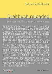 Drehbuch reloaded - Katharina Bildhauer - E-Book