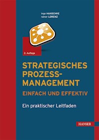 Strategisches Prozessmanagement - einfach und effektiv - Inge Hanschke - E-Book