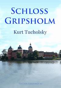 Schloß Gripsholm - Kurt Tucholsky - E-Book + Hörbuch