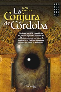 La conjura de Córdoba - Juan Kresdez - E-Book