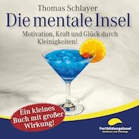Die mentale Insel - Thomas Schlayer - Hörbuch