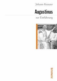 Augustinus zur Einführung - Johann Kreuzer - E-Book