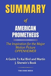 Summary of American Prometheus - Tina Evans - E-Book