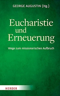 Eucharistie und Erneuerung -  - E-Book