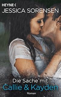 Die Sache mit Callie und Kayden - Jessica Sorensen - E-Book