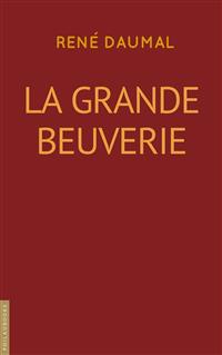 La grande beuverie - René Daumal - E-Book