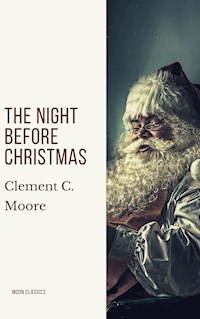 The Night Before Christmas (Illustrated) - Clement C. Moore - E-Book