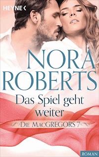 Die MacGregors 7. Das Spiel geht weiter - Nora Roberts - E-Book
