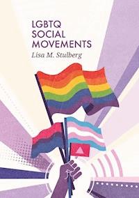 LGBTQ Social Movements - Lisa M. Stulberg - E-Book